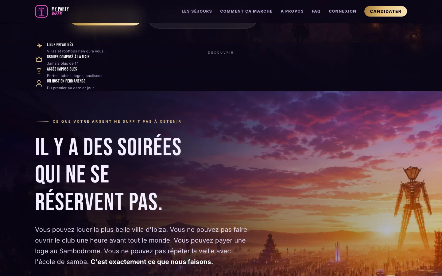 La promesse : des soirées qui ne se réservent pas.